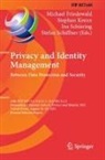 Michael Friedewald, Stephan Krenn, Ina Schiering, Ina Schiering et al, Stefan Schiffner - Privacy and Identity Management. Between Data Protection and Security