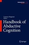 Lorenzo Magnani - Handbook of Abductive Cognition