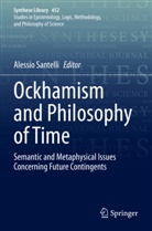 Alessio Santelli - Ockhamism and Philosophy of Time