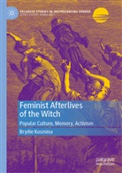 Brydie Kosmina - Feminist Afterlives of the Witch