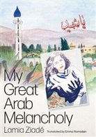 Lamia Ziade, Lamia Ziadé, Lamia Ziadé - My Great Arab Melancholy
