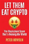 Pete Howson, Peter Howson, Howson Peter - Let Them Eat Crypto