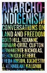 Clifton Ariwakehte Nicholas, Roxanne Dunbar-Ortiz, Francis Dupuis-Deri, Francis Pillet Dupuis-Deri, Veronique Hebert, Gord Hill... - Anarcho-Indigenism