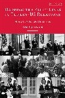 Kilic Bugra Kanat - Mapping the Fault Lines in Turkey-US Relations