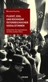 Bernhard Kuschey - Flucht, Exil und Rückkehr österreichischer SozialistInnen