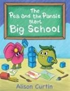 Alison Curtin - The Pea and the Pansie Start Big School