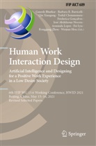 José Abdelnour-Nocera, Barbara R. Barricelli, Ganesh Bhutkar, Torkil Clemmensen, Frederica Gonçalves, Wenjun Hou... - Human Work Interaction Design. Artificial Intelligence and Designing for a Positive Work Experience in a Low Desire Society