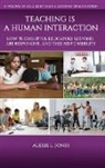 Alexis L. Jones - Teaching is a Human Interaction