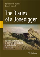 Emmett Evanoff, Harold Rogers Wanless - The Diaries of a Bonedigger