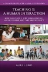 Alexis L. Jones - Teaching is a Human Interaction