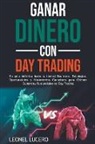 Leonel Lucero - Ganar Dinero con Day Trading