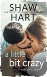 Shaw Hart - A Little Bit Crazy