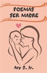 Ary Jr. S. - Poemas Ser Madre