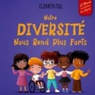 Elizabeth Cole - Notre diversité nous rend plus forts