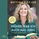 Bettina Tietjen, Bettina Tietjen - Früher war ich auch mal jung, 6 Audio-CD (Audiolibro)