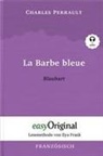 Charles Perrault, EasyOriginal Verlag, Ilya Frank - La Barbe bleue / Blaubart (Buch + Audio-CD) - Lesemethode von Ilya Frank - Zweisprachige Ausgabe Französisch-Deutsch, m. 1 Audio-CD, m. 1 Audio, m. 1 Audio