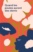 Margaux Cabrol - Quand les poules auront des dents