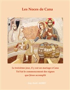 Guy-Noël Aubry - Les Noces de Cana