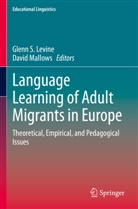 Glenn S. Levine, Mallows, David Mallows, Glenn S Levine - Language Learning of Adult Migrants in Europe