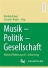 Kordula Knaus, Kogler, Susanne Kogler - Musik - Politik - Gesellschaft
