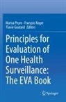 Flavie Goutard, Marisa Peyre, François Roger - Principles for Evaluation of One Health Surveillance: The EVA Book