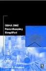 James (Safety Professional and Active Me Roughton, James (Safety professional and active member Roughton, Roughton James - Osha 2002 Recordkeeping Simplified