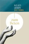 Bernhardt-Lohfink, Daniela Bernhardt-Lohfink, Ulrich Wendel - Neues Leben. Die Bibel zum Beten