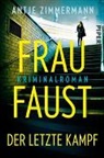 Antje Zimmermann - Frau Faust - Der letzte Kampf