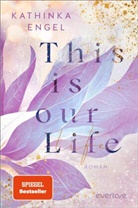 Kathinka Engel - This is Our Life