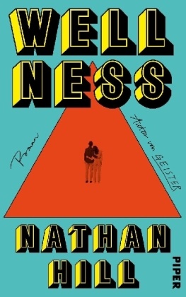 Nathan Hill - Wellness - Roman | New-York-Times-Bestseller und Book Club Pick von Oprah Winfrey