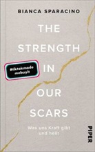 Bianca Sparacino - The Strength In Our Scars