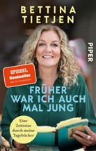 Bettina Tietjen - Früher war ich auch mal jung