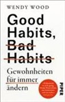 Wendy Wood - Good Habits, Bad Habits - Gewohnheiten für immer ändern