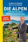 Sven Plöger, Rolf Schlenker - Die Alpen und wie sie unser Wetter beeinflussen