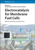 Nicolas Alonso-Vante, Di Noto, Vito Di Noto - Electrocatalysis for Membrane Fuel Cells