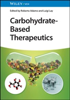 Roberto Adamo, Lay, Luigi Lay - Carbohydrate-Based Therapeutics