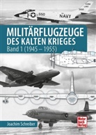 Joachim Schreiber - Militärflugzeuge des Kalten Krieges