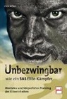 Chris McNab - Unbezwingbar wie ein SAS-Elite-Kämpfer