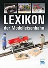 Claus Dahl, Manfred Hoße, Hans-Dieter Schäller - Lexikon der Modelleisenbahn