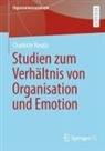 Charlotte Renda - Emotionale Mitgliedschaft - Studien zum Verhältnis von Organisation, Emotion und Individuum