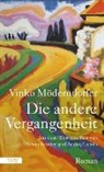 Vinko Möderndorfer, Erwin Köstler, Andreas Leben - Die andere Vergangenheit