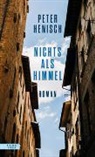 Peter Henisch - Nichts als Himmel