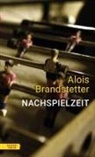 Alois Brandstetter - Nachspielzeit