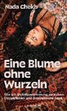 Nada Chekh - Eine Blume ohne Wurzeln