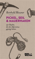 Reinhold Messner - Pickel, Seil & Mauerhaken