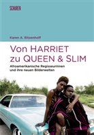 Karen Ritzenhoff, Karen A Ritzenhoff, Karen A. Ritzenhoff - Von Harriet zu Queen and Slim: