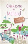 Heide Geiss - Glücksorte in Mailand