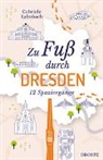 Gabriele Kalmbach - Zu Fuß durch Dresden