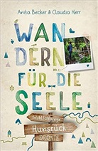Anita Becker, Claudia Herr - Hunsrück. Wandern für die Seele