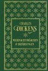 Charles Dickens - Weihnachtsmärchen und Erzählungen: mit den Illustrationen der Erstausgaben